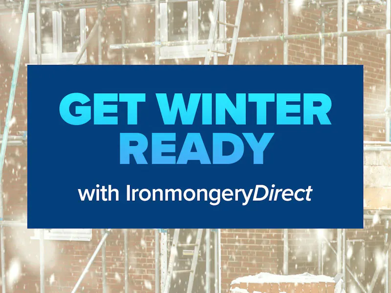 Get Winter Ready with IronmongeryDirect