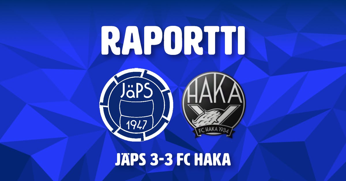 Raportti: JäPS 3–3 (1–3) FC Haka