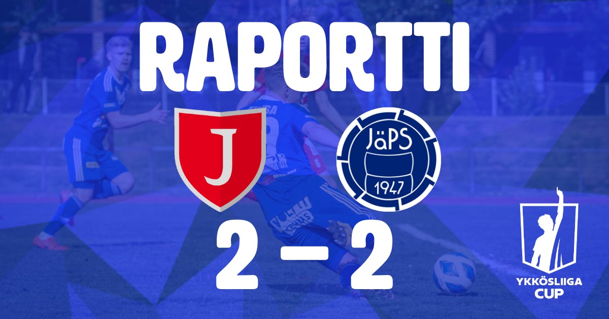 Raportti: JIPPO 2–2 JäPS (Ykkösliigacup)