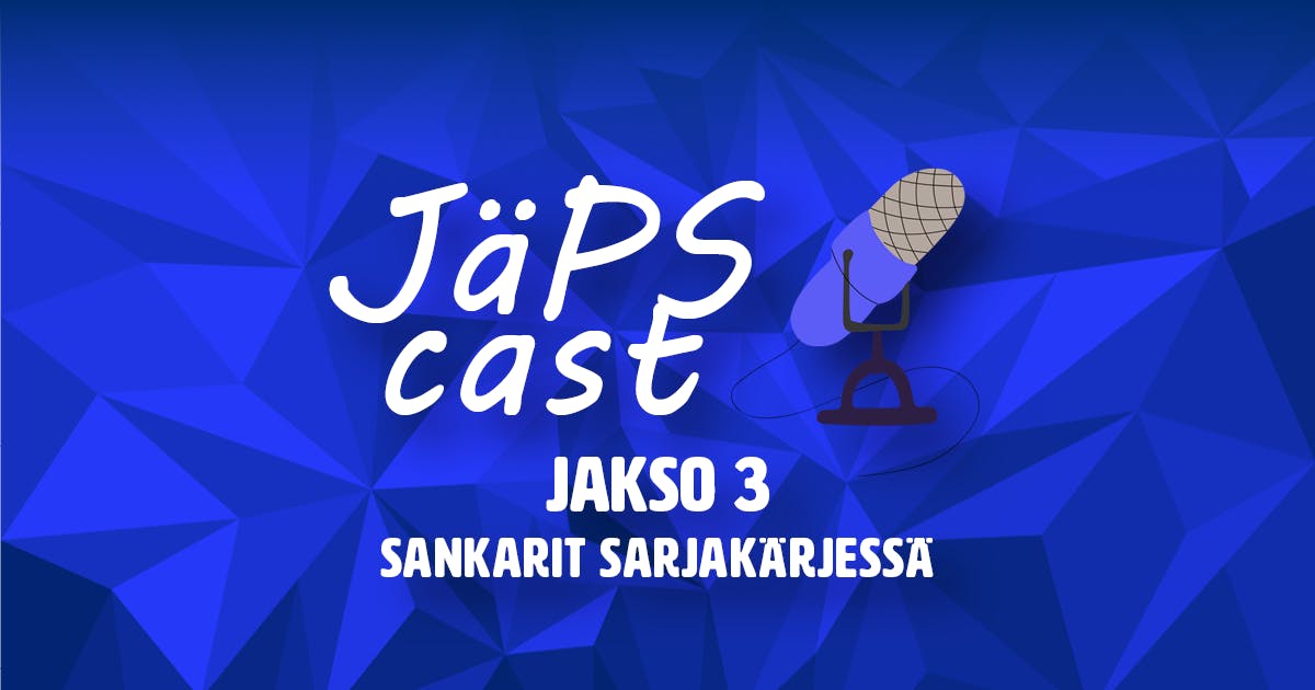 JäPScast Jakso 3: Sankarit sarjakärjessä