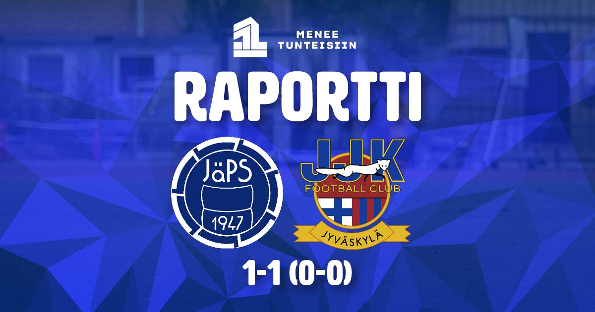 Raportti: JäPS 1-1 (0-0) JJK