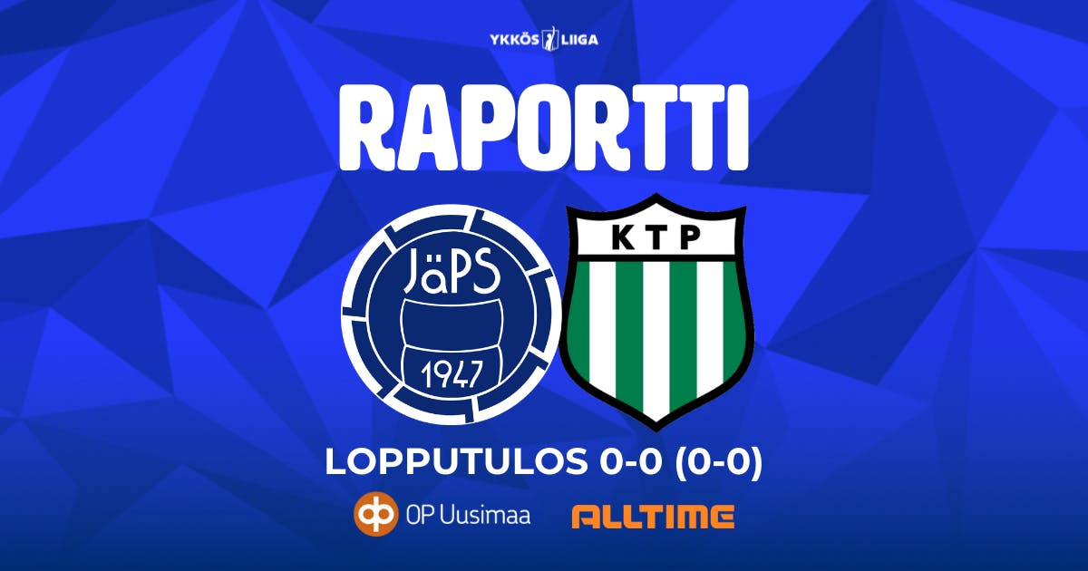 Raportti: JäPS 0–0 (0–0) KTP