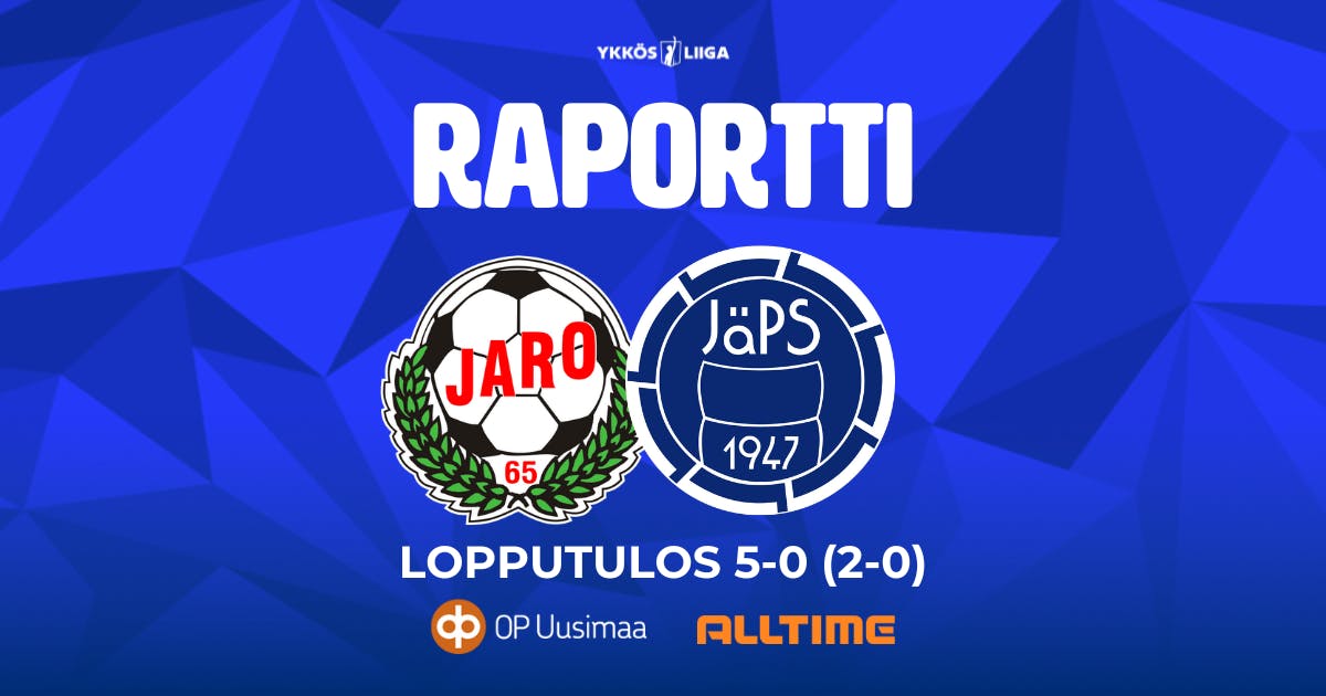Raportti: FF Jaro 5–0 (2–0) JäPS