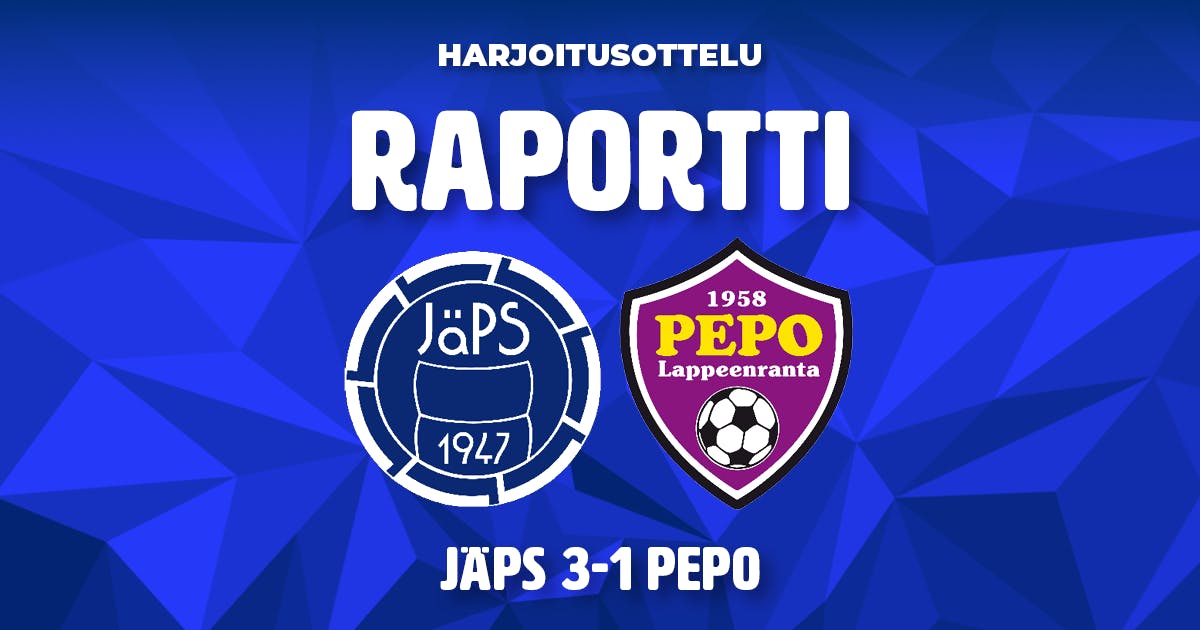 Raportti: JäPS 3–1 (0–0) PEPO Lappeenranta