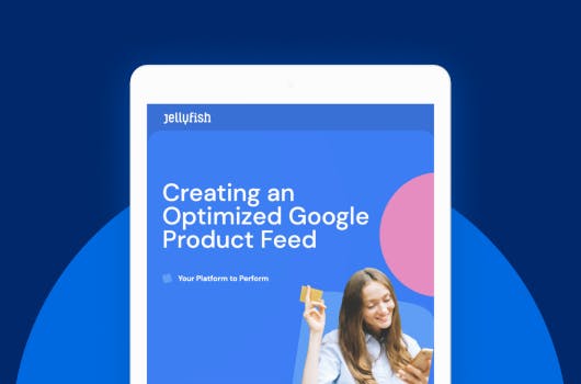 Jellyfish White paper: Optimize your google product feed like a pro