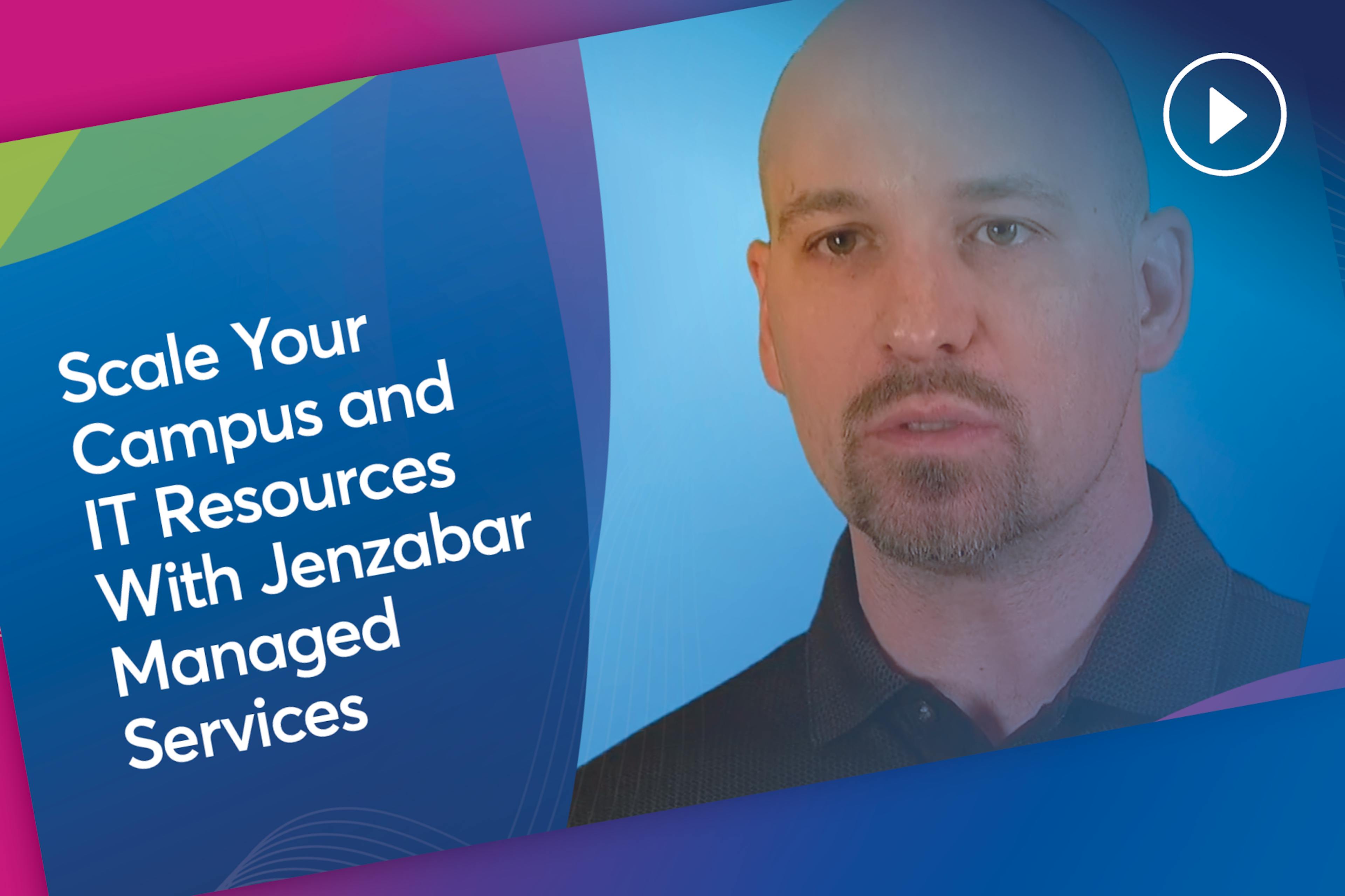 Video: Scale Your Campus and IT Resources with Jenzabar Managed Services