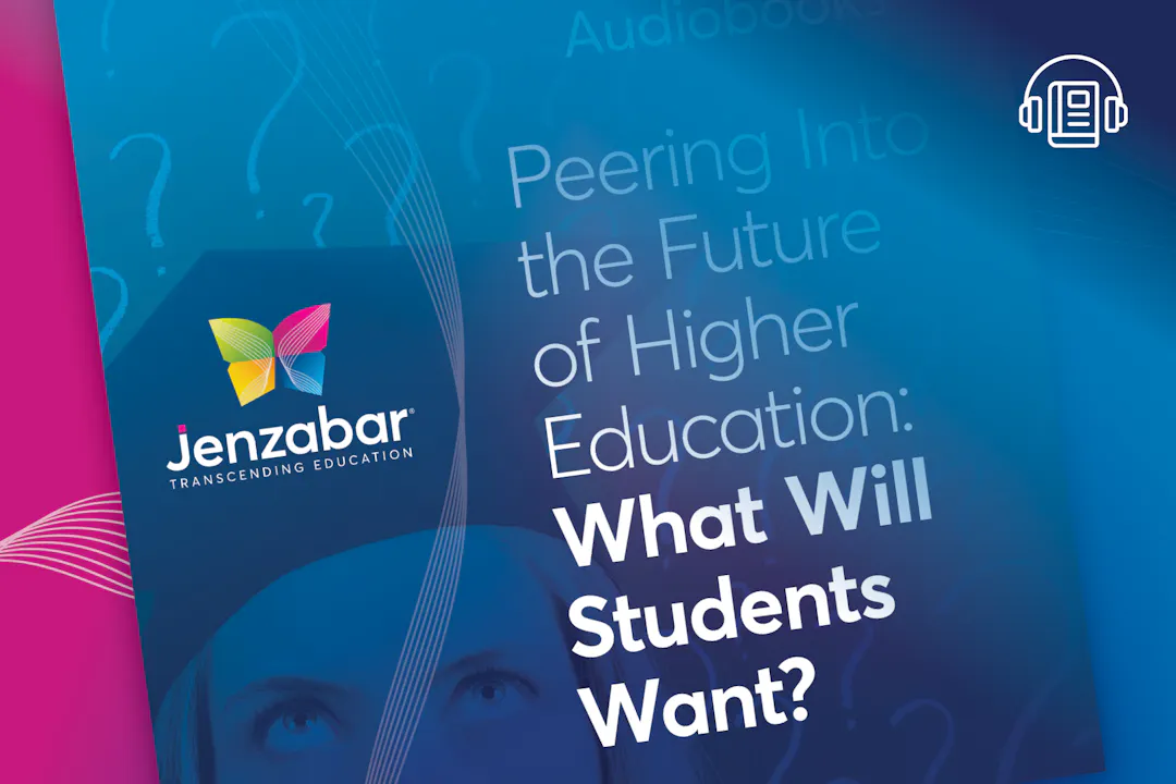 Peering Into the Future of Higher Education: What Will Students Want?