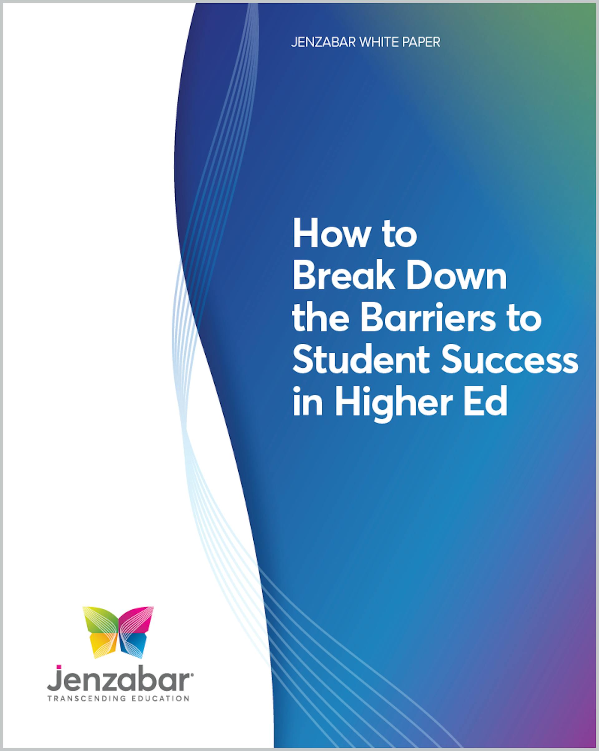 How to Break Down the Barriers to Student Success in Higher Education