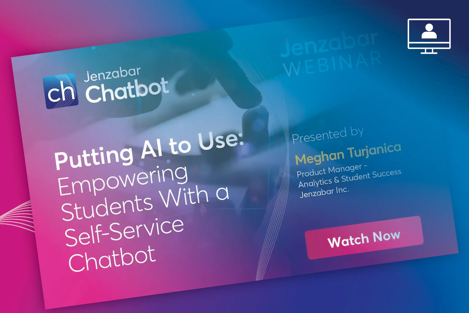 Webinar: Putting AI to Use: Empowering Students With a Self-Service Chatbot