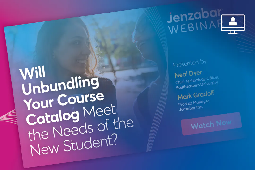 Will Unbundling Your Course Catalog Meet the Needs of the New Student? 