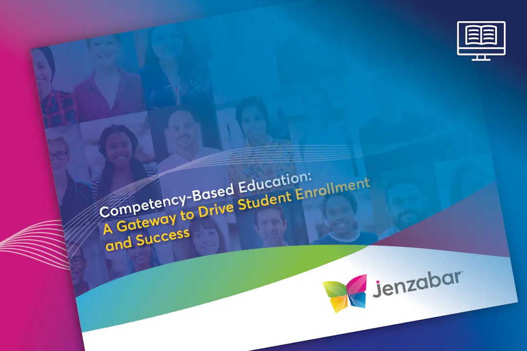 Competency-Based Education: A Gateway to Drive Student Enrollment and Success