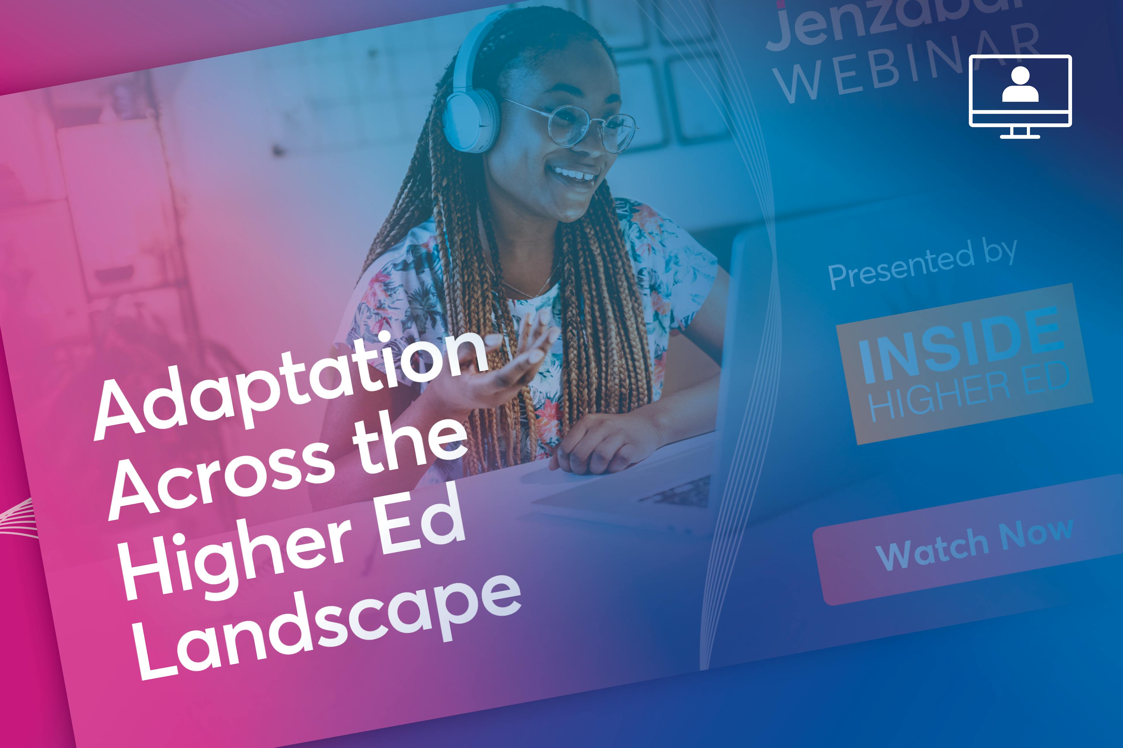 Webinar: Adaptation Across the Higher Ed Landscape