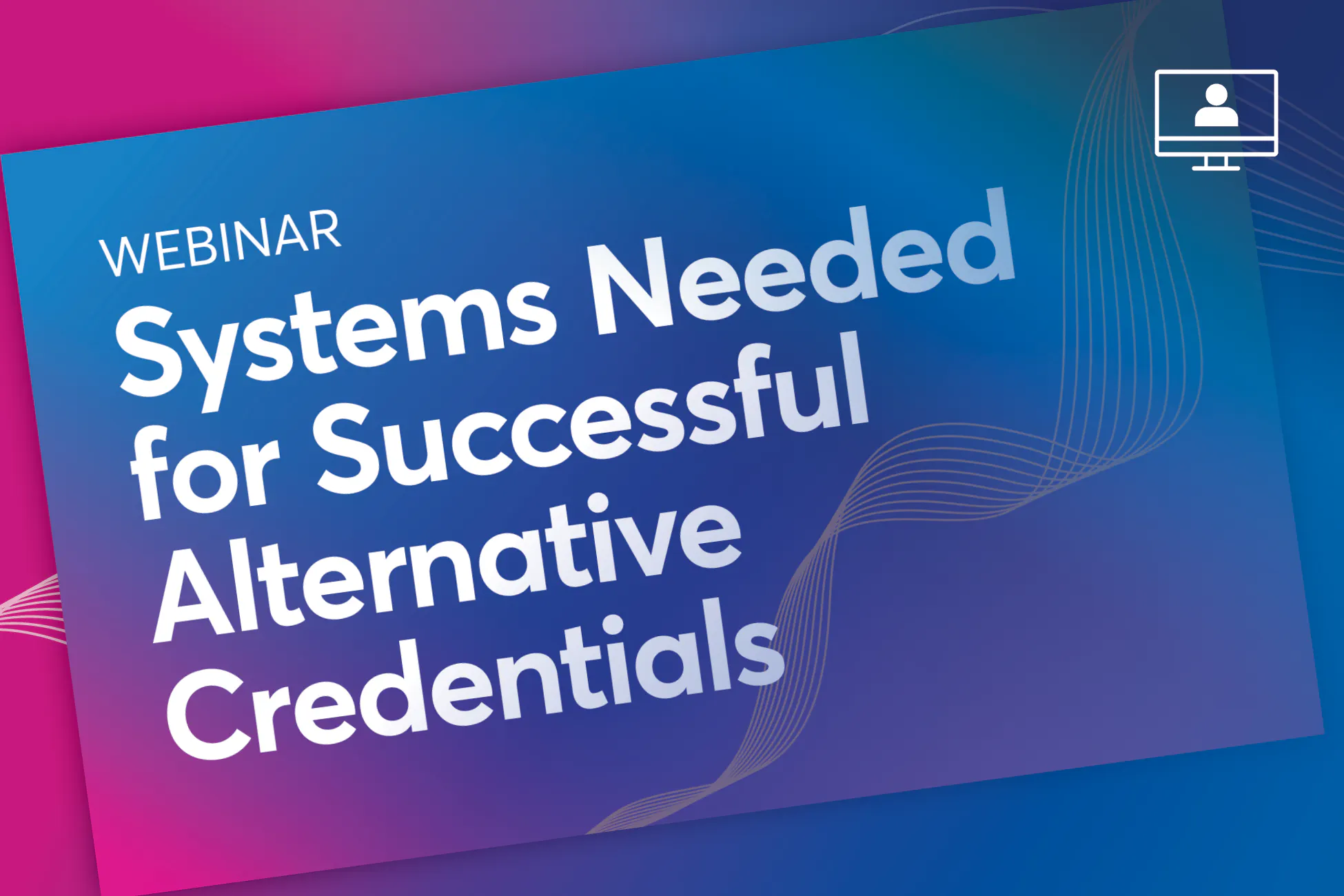 Jenzabar Webinar: Systems Needed for Successful Alternative Credentials