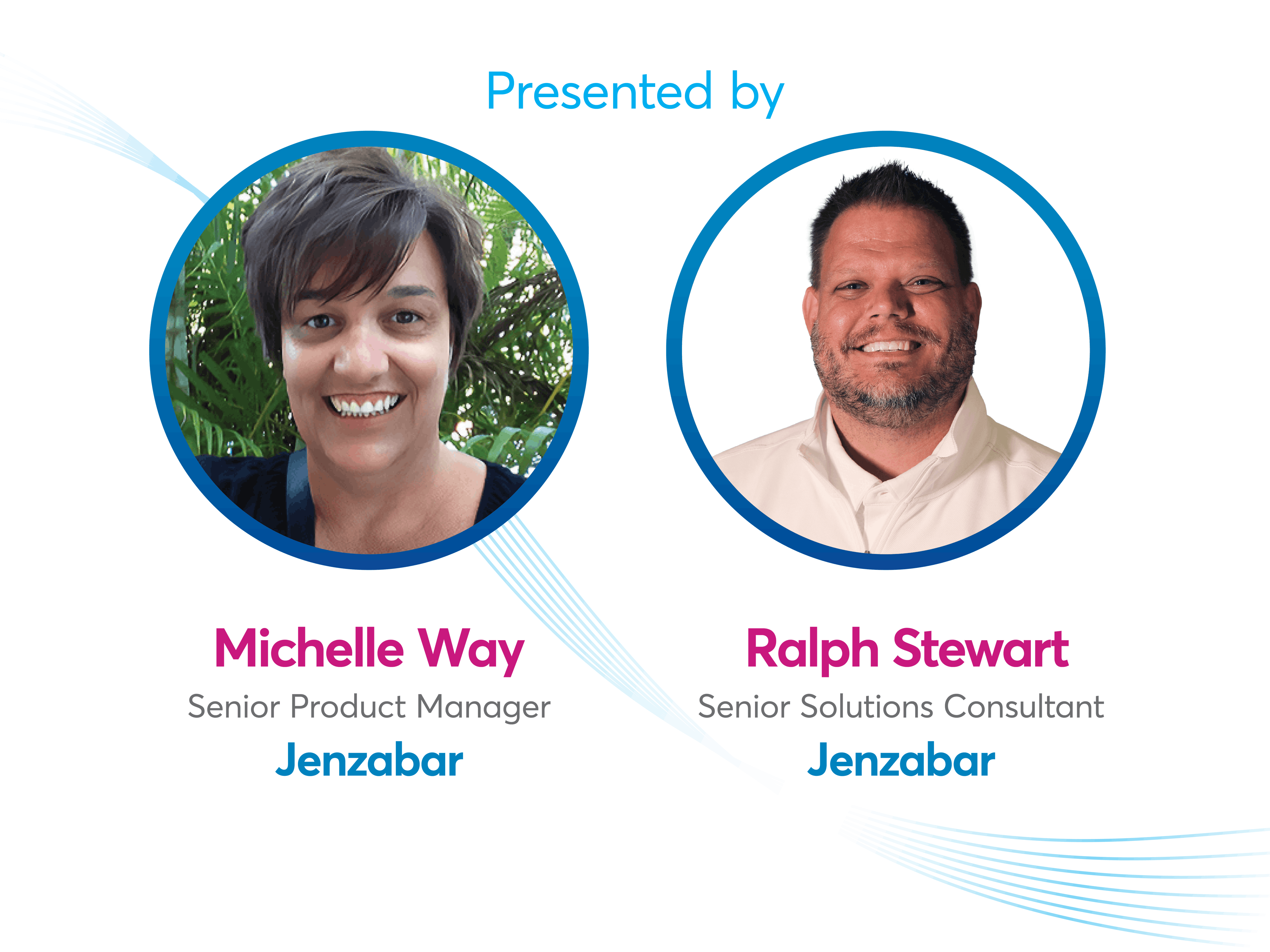 Presented by: Michelle Way, Senior Product Manager at Jenzabar, and Ralph Stewart, Senior Solutions Consultant at Jenzabar