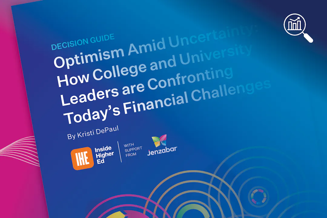 Optimism Amid Uncertainty: How College and University Leaders Are Confronting Today's Financial Challenges