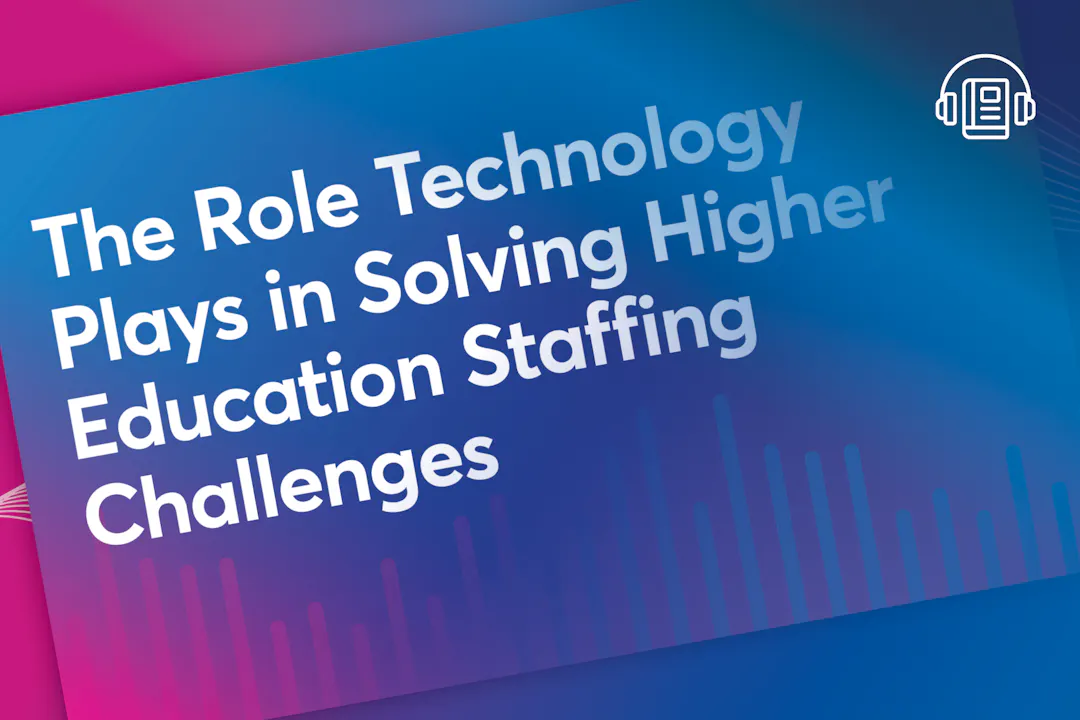 The Role Technology Plays in Solving Higher Education Staffing Challenges