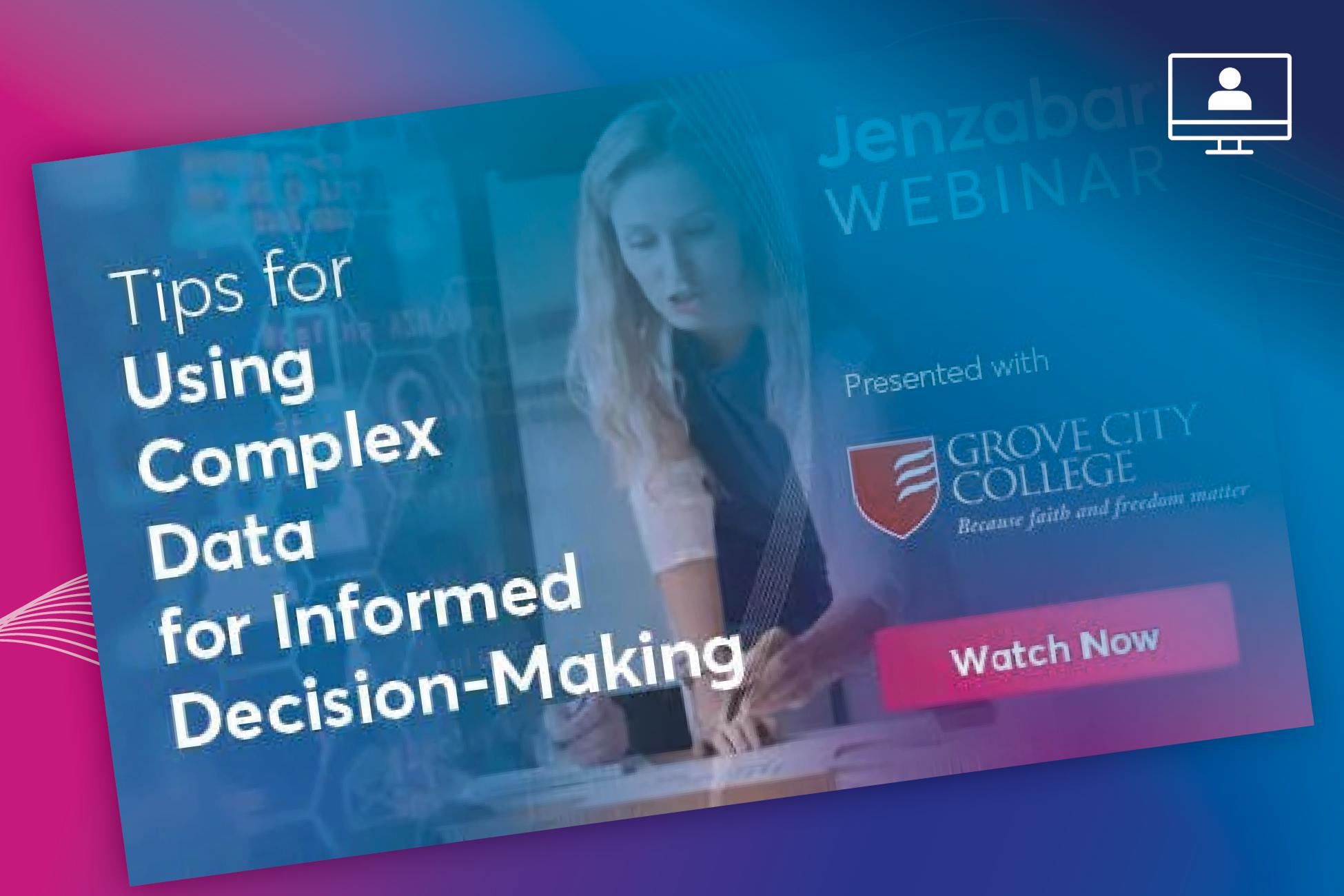 Webinar: Tips for Using Complex Data for Informed Decision-Making