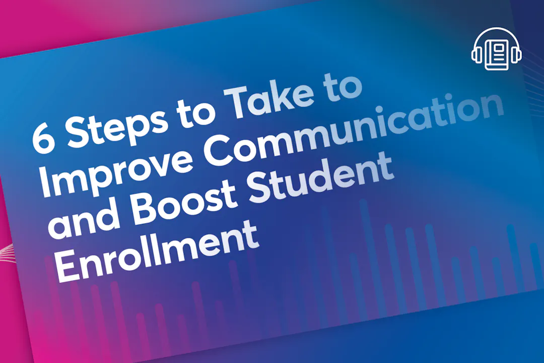 6 Steps to Take to Improve Communication and Boost Student Enrollment - Jenzabar