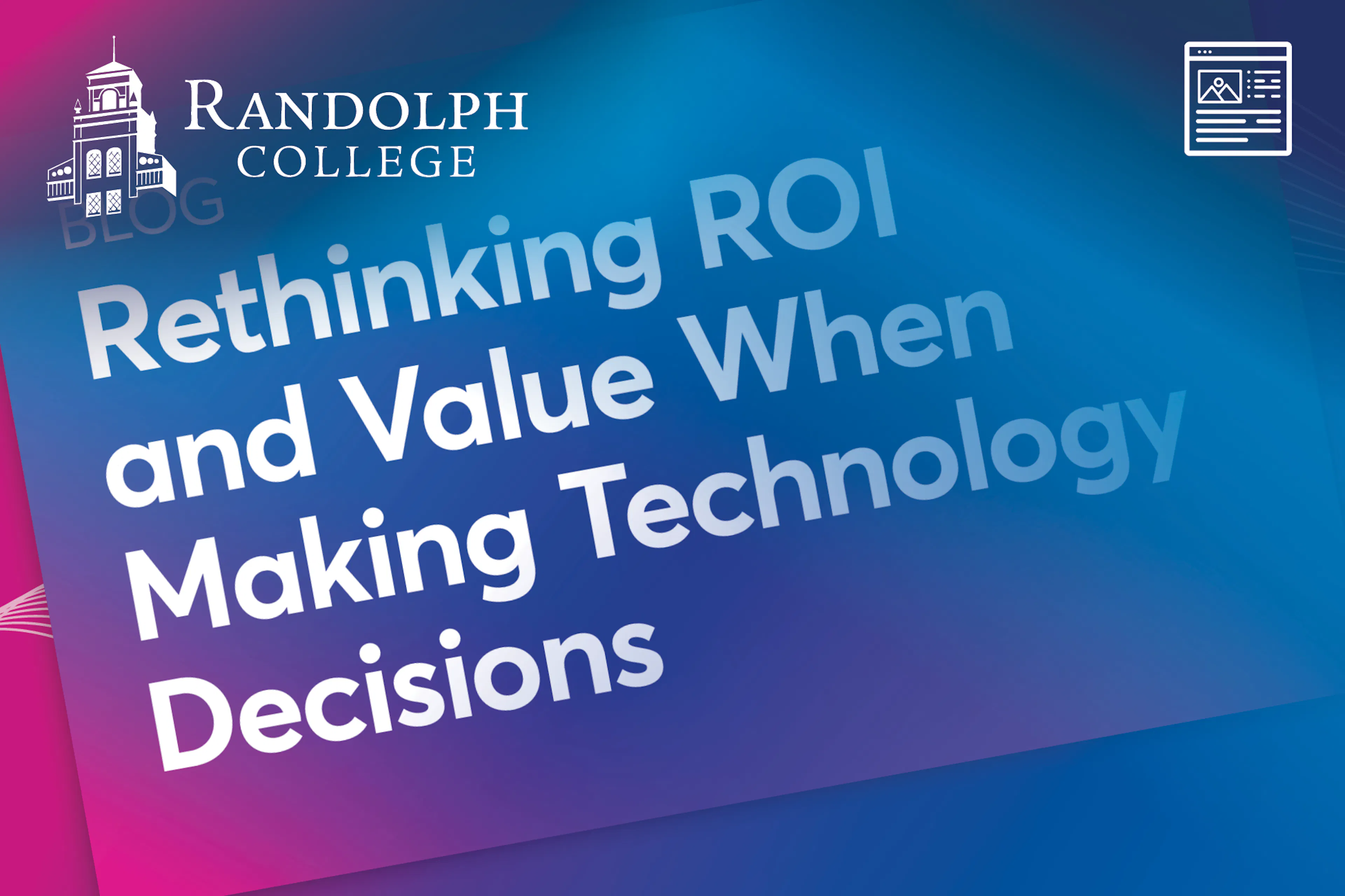 Blog: Rethinking ROI and Value When Making Technology Decisions