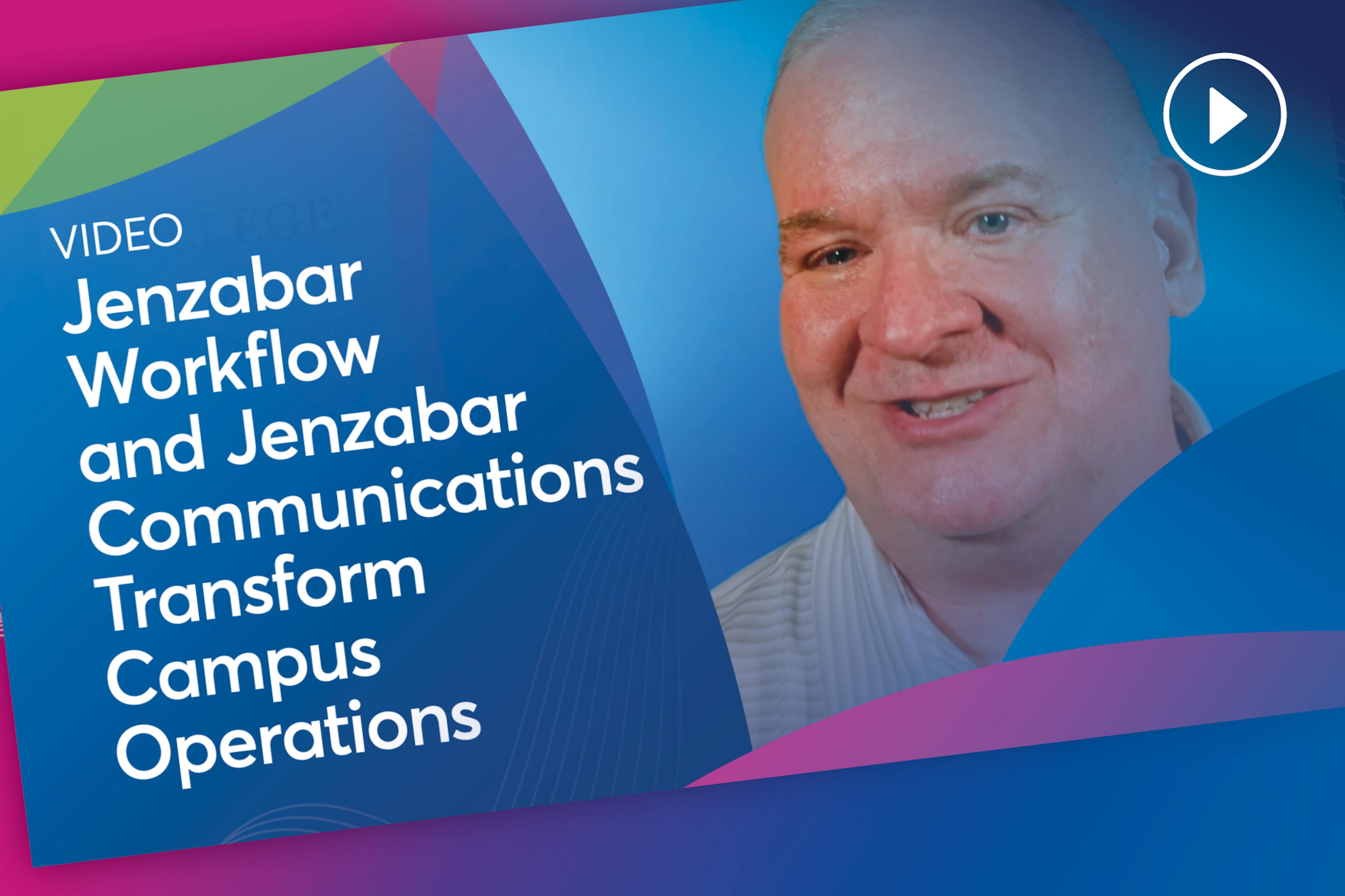 Jenzabar Workflow and Jenzabar Communications Transform Campus Operations
