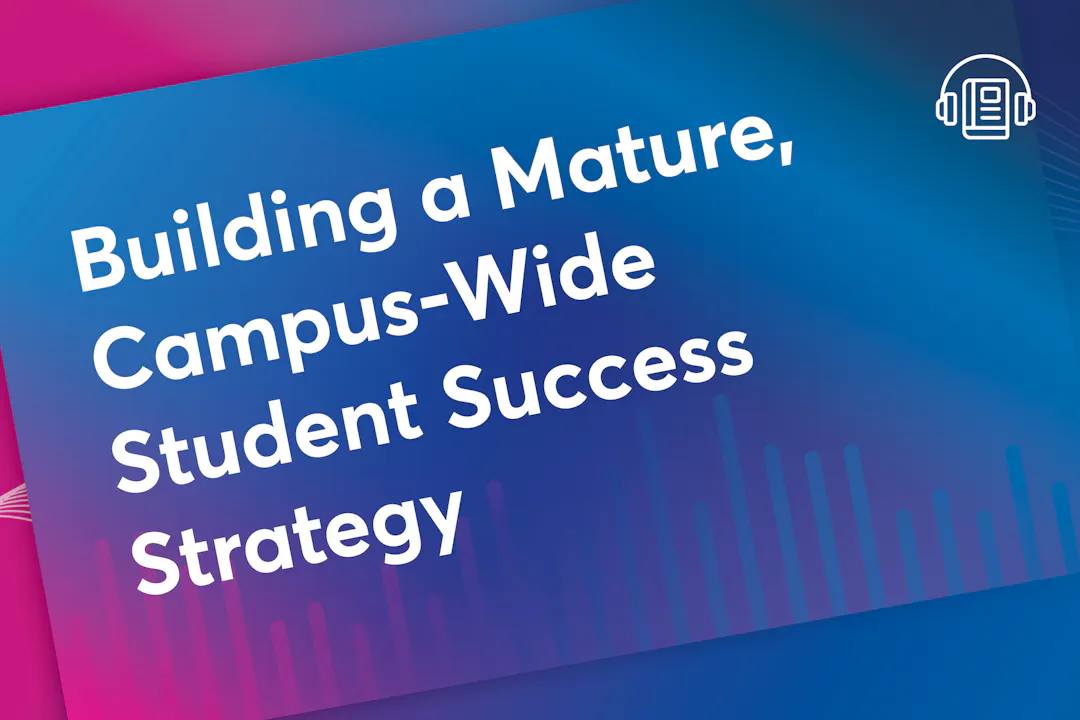 Building a Mature, Campus-Wide Student Success Strategy - Jenzabar Audiobook