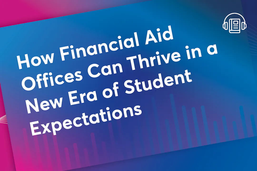 How Financial Aid Offices Can Thrive in a New Era of Student Expectations - Jenzabar Audiobook