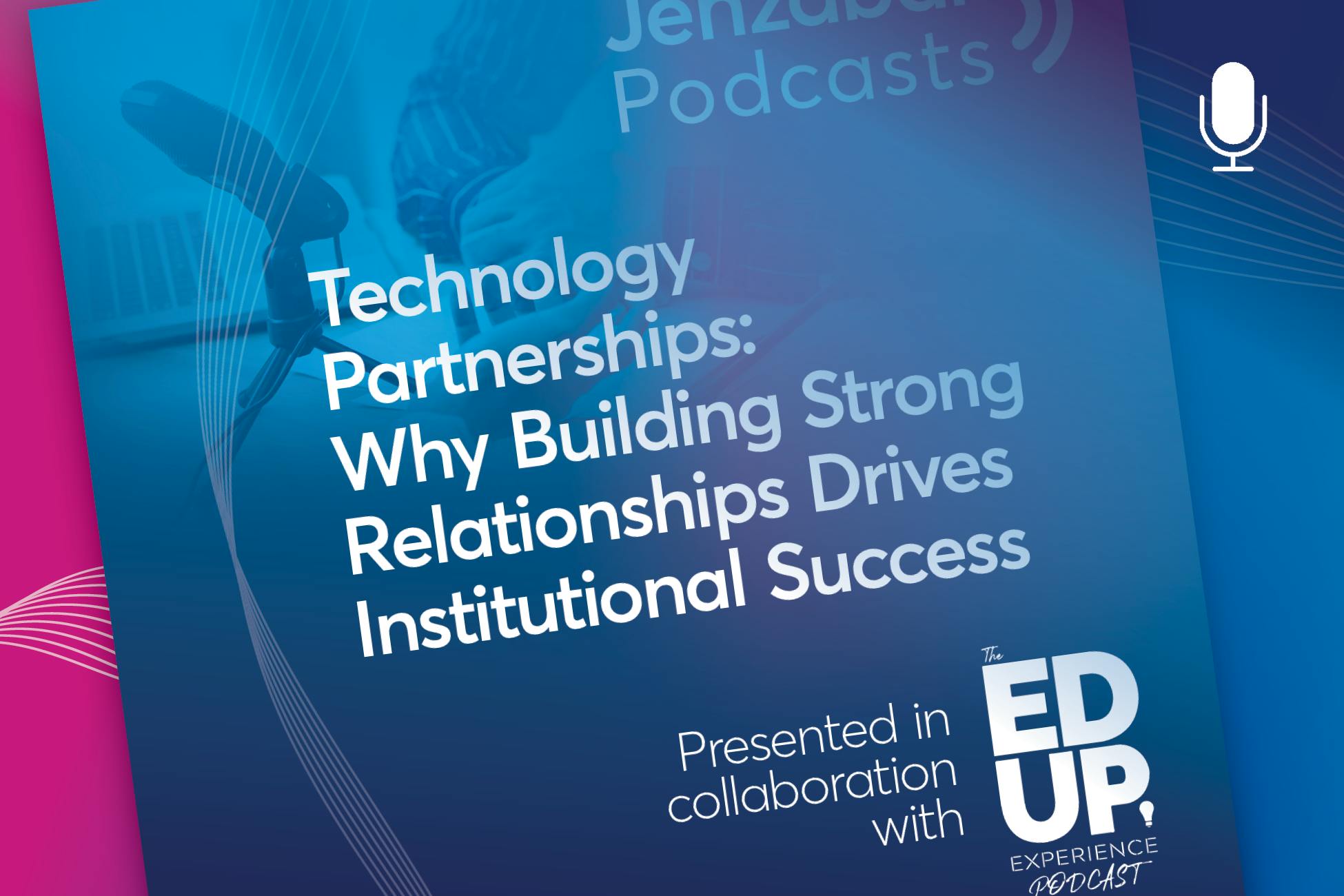 Podcast: Why Building Strong Relationships Drives Institutional Success