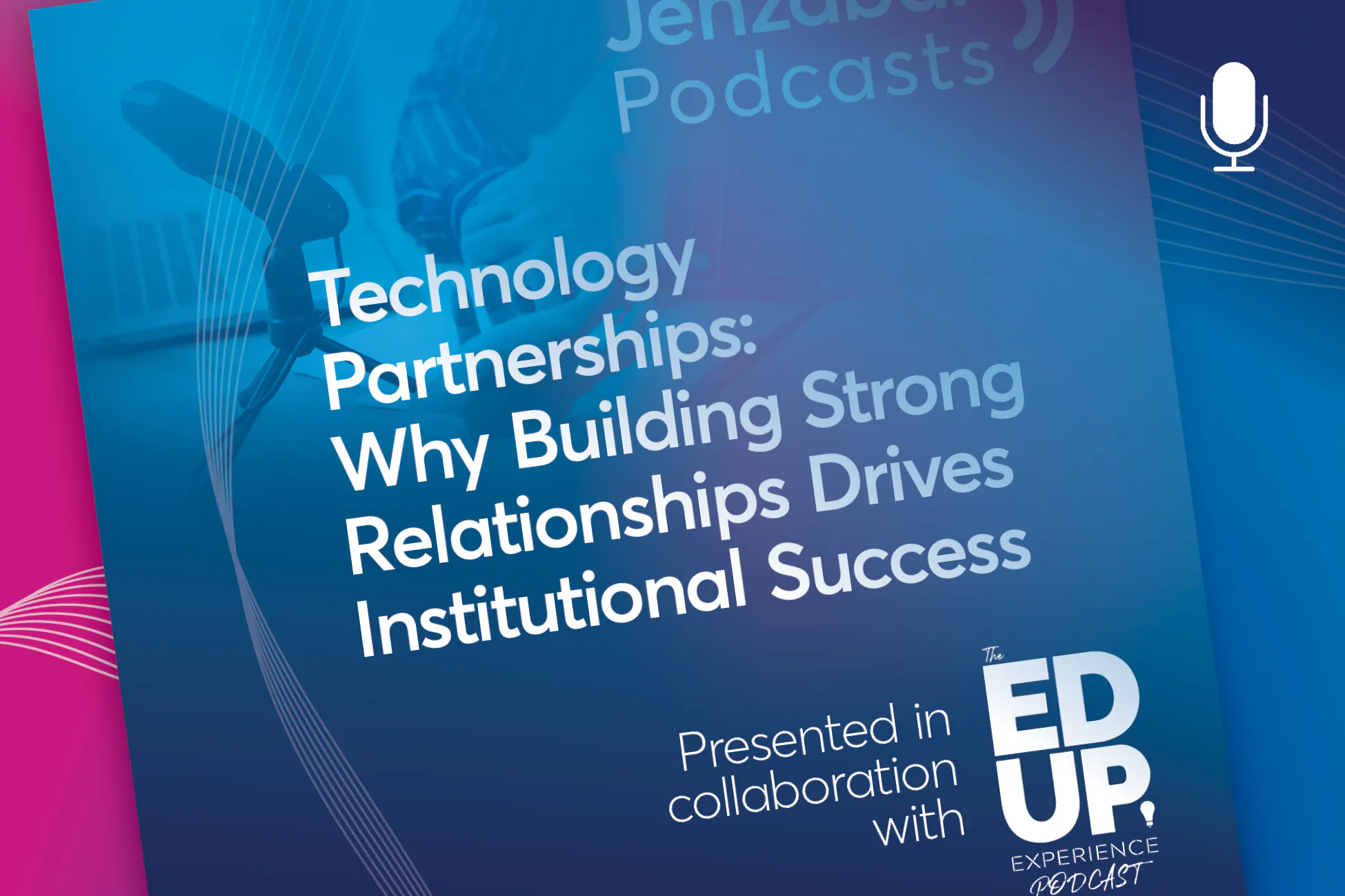 Podcast: Why Building Strong Relationships Drives Institutional Success