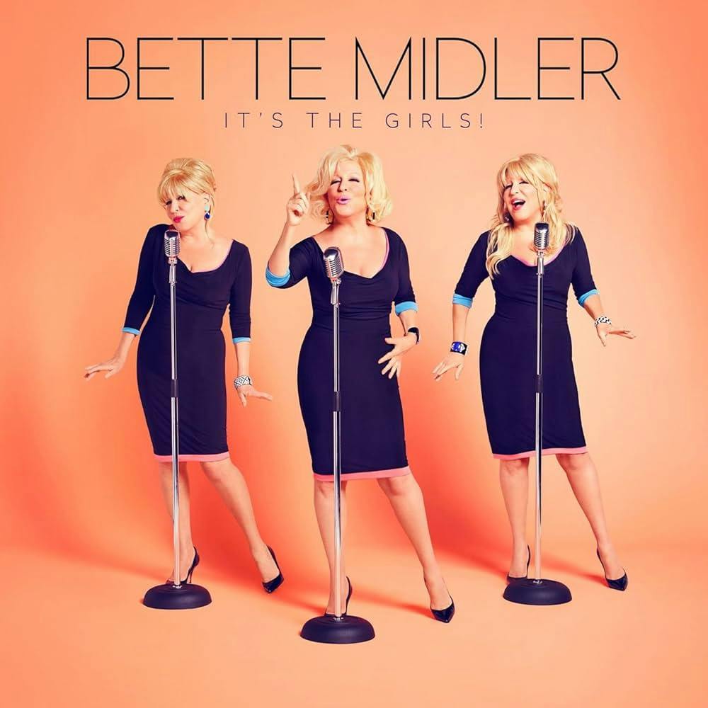 Bette Midler It's the Girls!