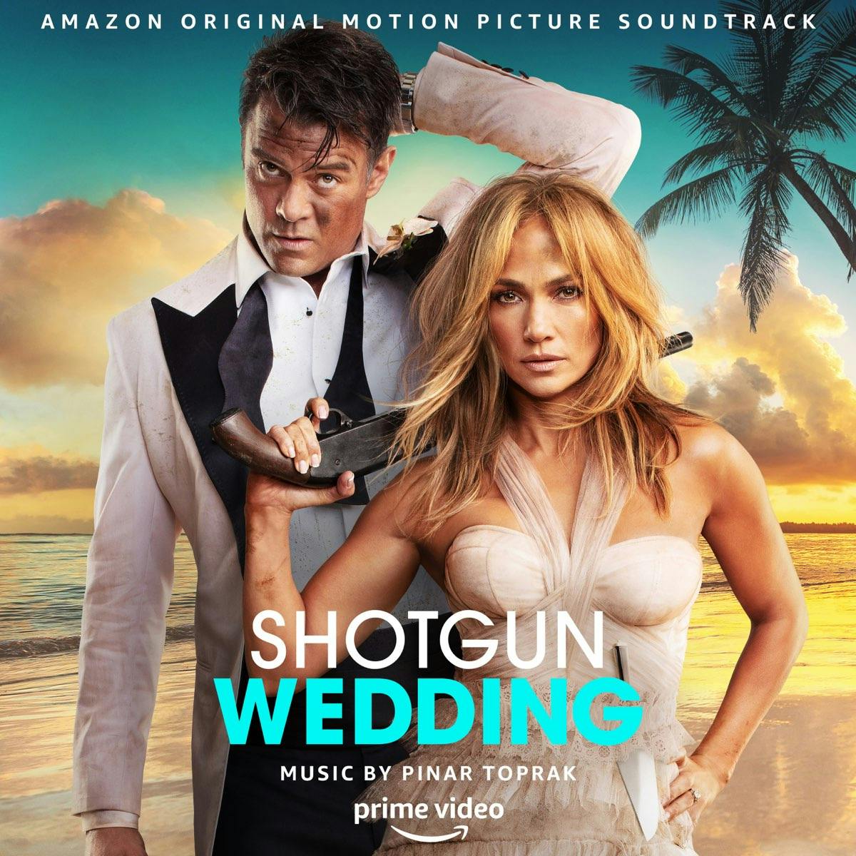 Pinar Toprak - Shotgun Wedding (Amazon Original Motion Picture Soundtrack)