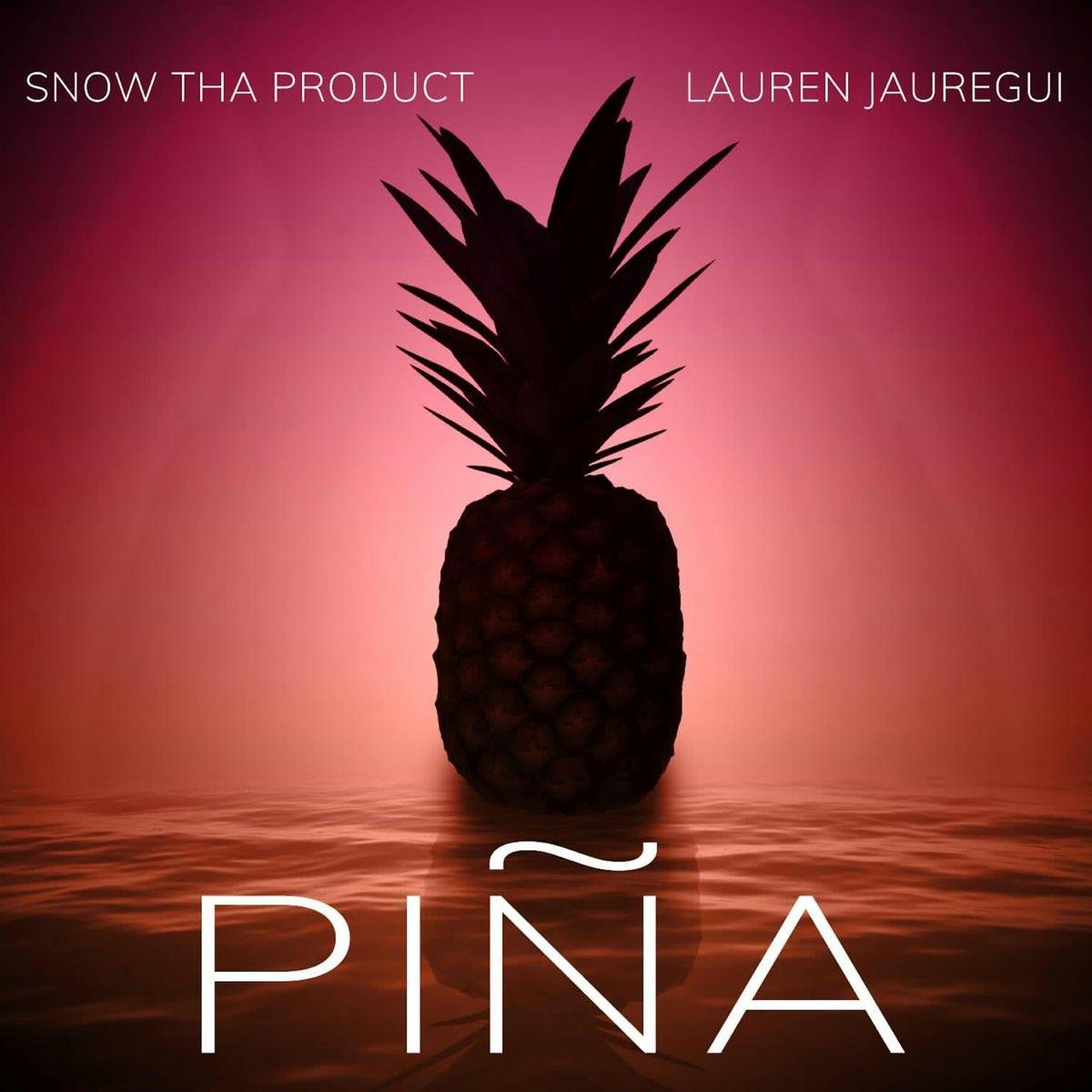 Lauren Jauregui and Snow Tha Product - Piña