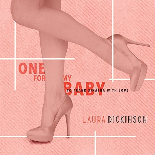 Laura Dickinson - One For My Baby