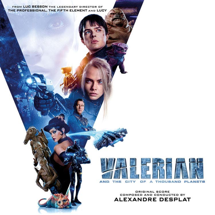Alexandre Desplat - Valerian and the City of a Thousand Planets (Original Soundtrack & Score Albums)