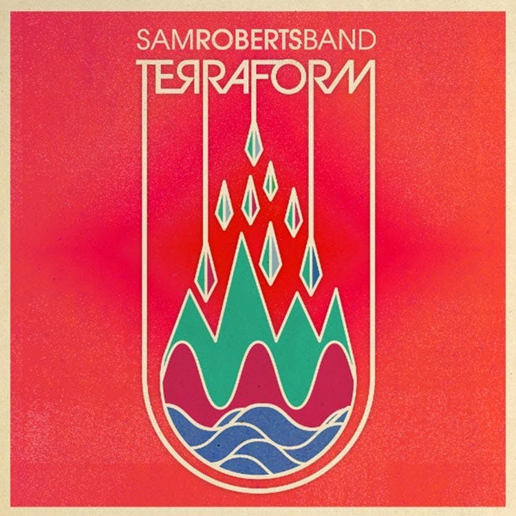 
Sam Roberts Band - Terraform
