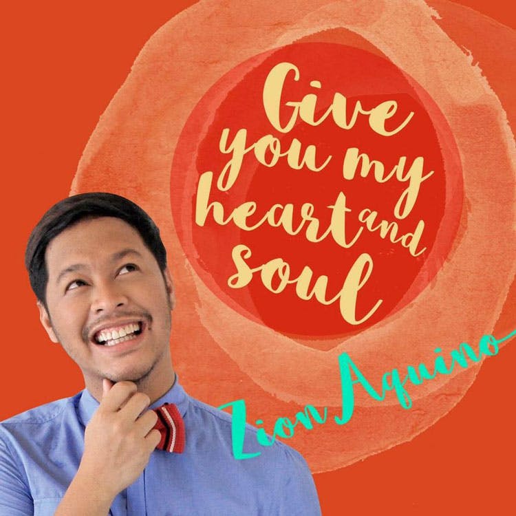 
Zion Aquino - Give You My Heart and Soul
