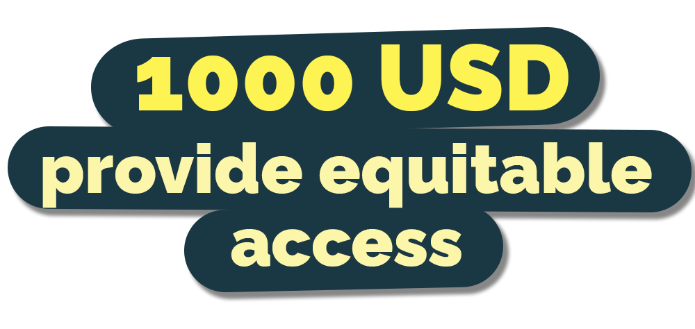 1000 USD to provide equitable access