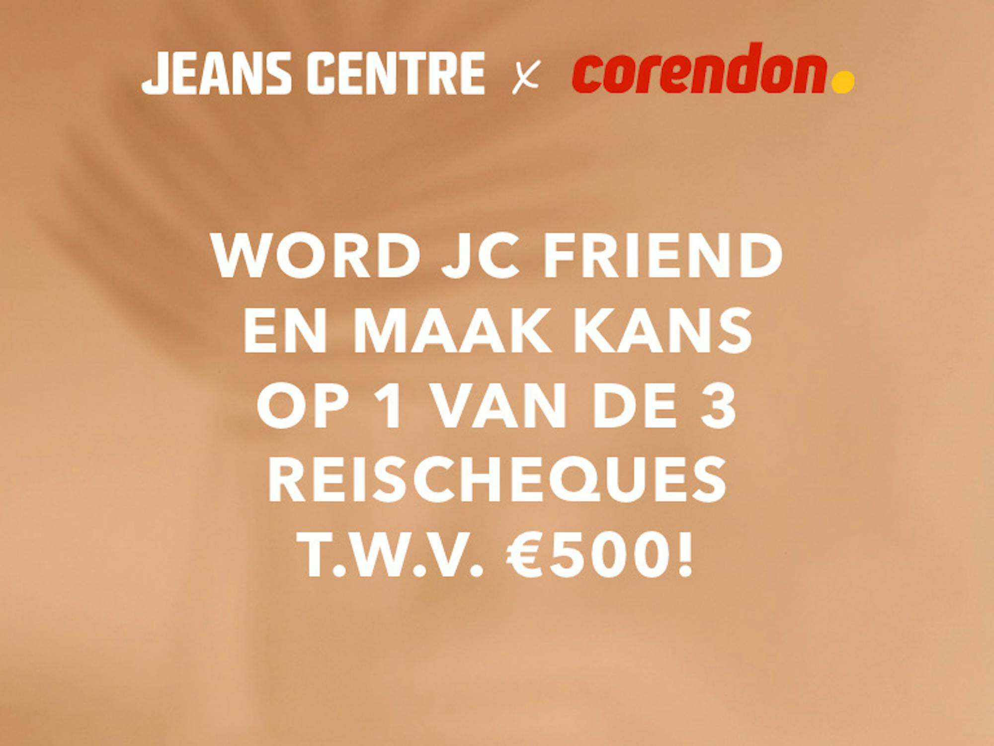 Word JC Friend en maak kans op een reischeque twv €500