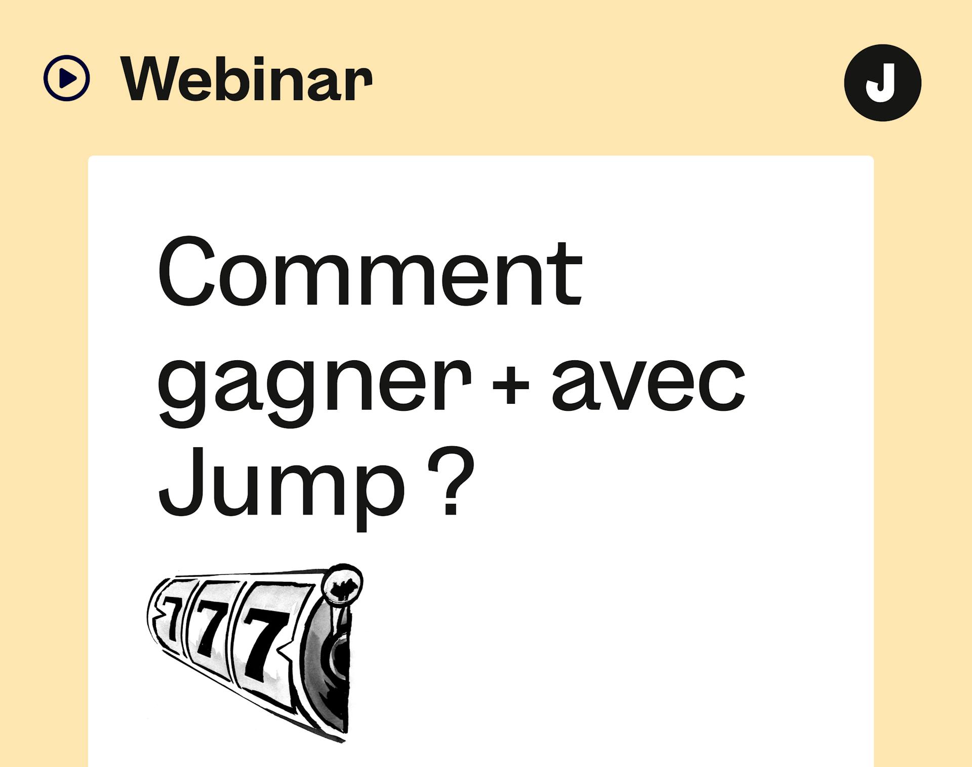 Comment gagner plus avec Jump ?