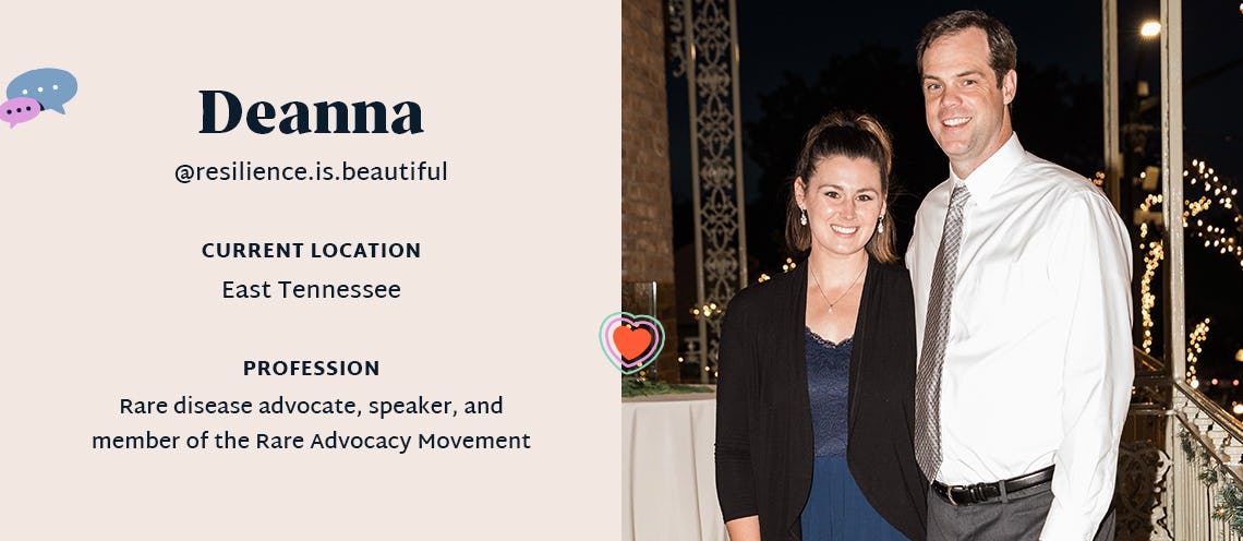 Image of man and woman accompanied by the text: "Deanna. @resilience.is.beautiful, current location: East Tennessee, profession: rare disease advocate, speaker, and member of the Rare Advocacy Movement."
