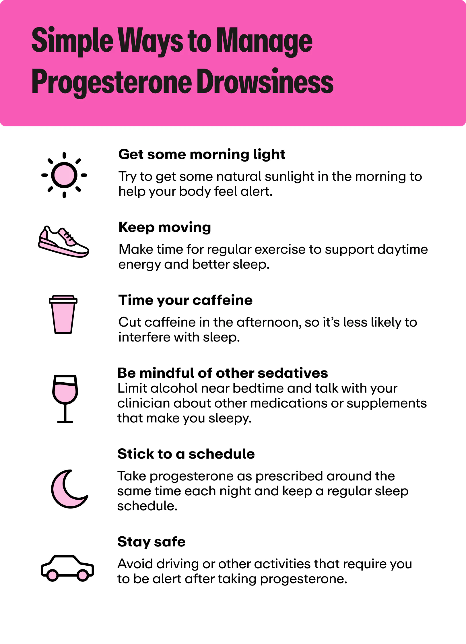 Infographic titled "Simple Ways to Manage Progesterone Drowsiness" on a pink and white background, listing six tips with icons: a sun for morning light, running shoes for exercise, a coffee cup for timing caffeine, a wine glass for limiting sedatives, a moon for keeping a consistent schedule, and a car for avoiding driving while drowsy. Each tip has a bold heading followed by a short explanatory sentence.