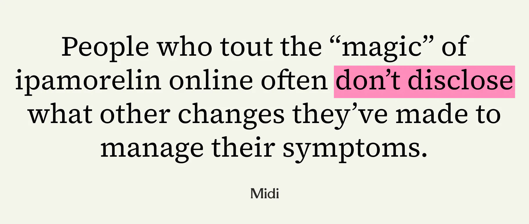 A pull quote graphic that says "People who tout the 'magic' of ipamorelin online often don't disclose what other changes they've made to manage their symptoms."