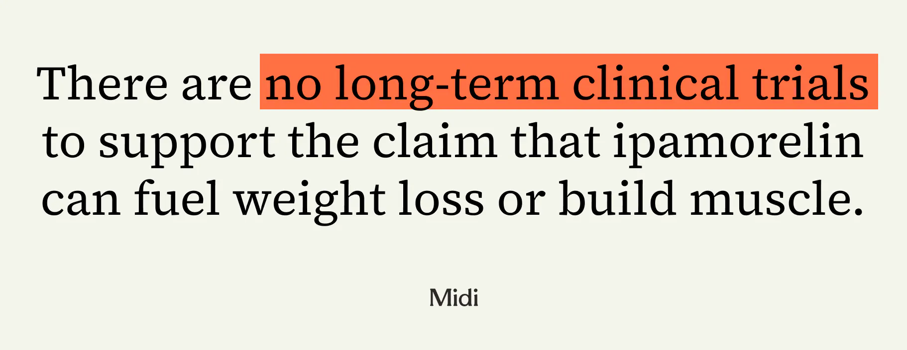 A pull quote graphic that says "There are no long-term clinical trials to support the claim that ipamorelin can fuel weight loss or build muscle."