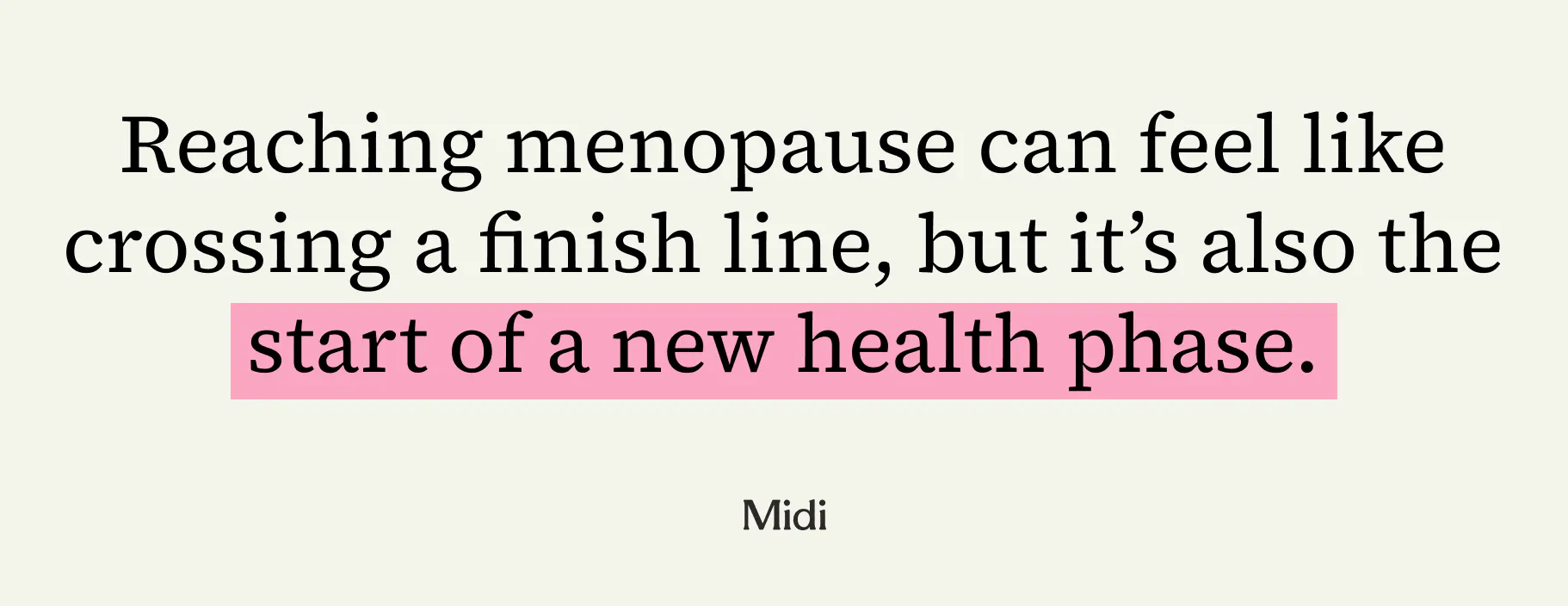 Pull quote graphic that says, "Reaching menopause can feel like crossing a finish line, but it's also the start of a new health phase."