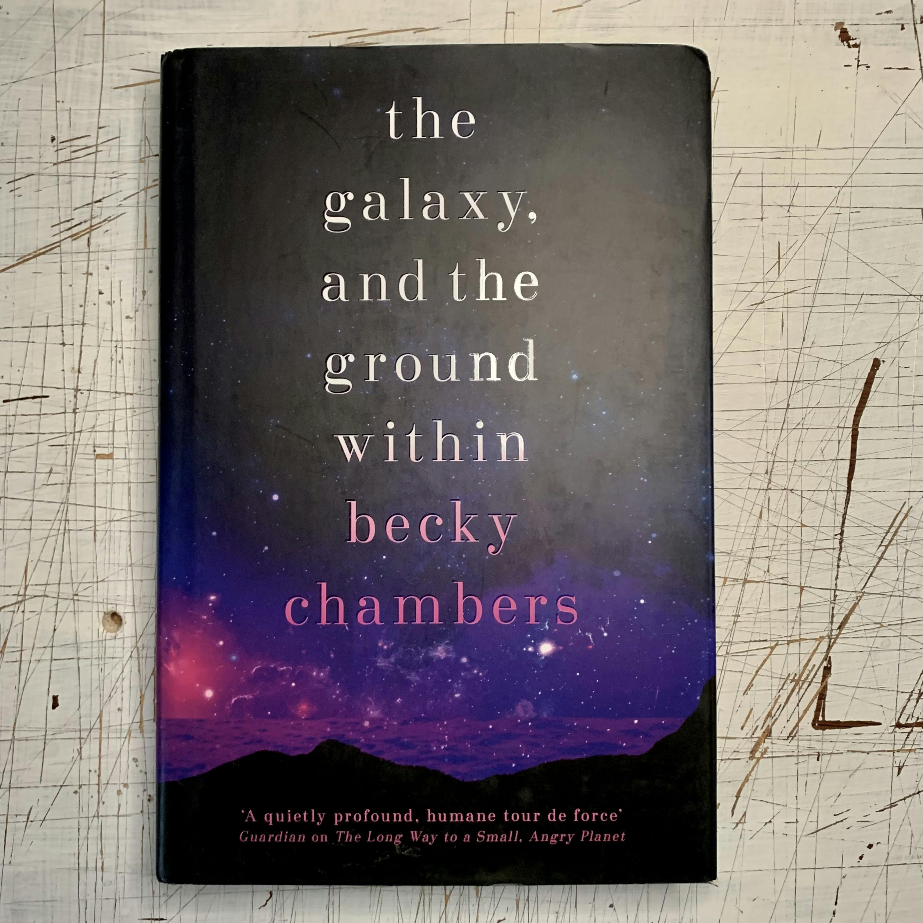 Cover of 'The Galaxy and the ground within', by Becky Chambers