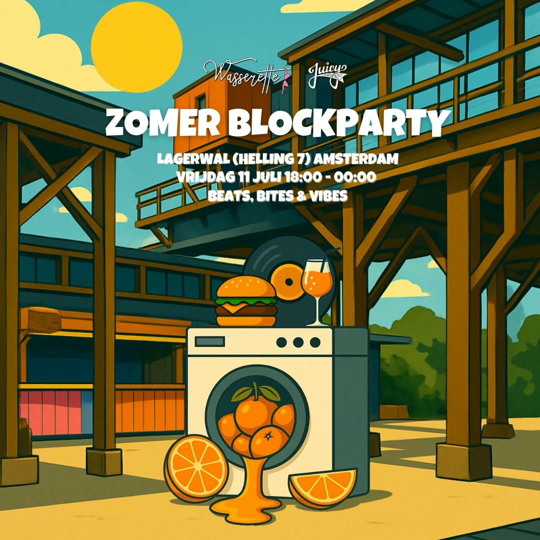 Juicy x Wasserette Zomer Blockparty Lagerwal