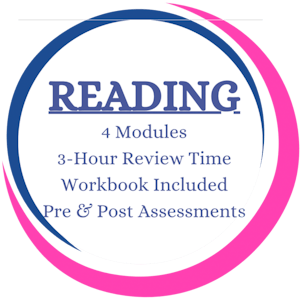 Reading: 4 modules, 3-hour review time, workbook included, Pre & Post Assessments.