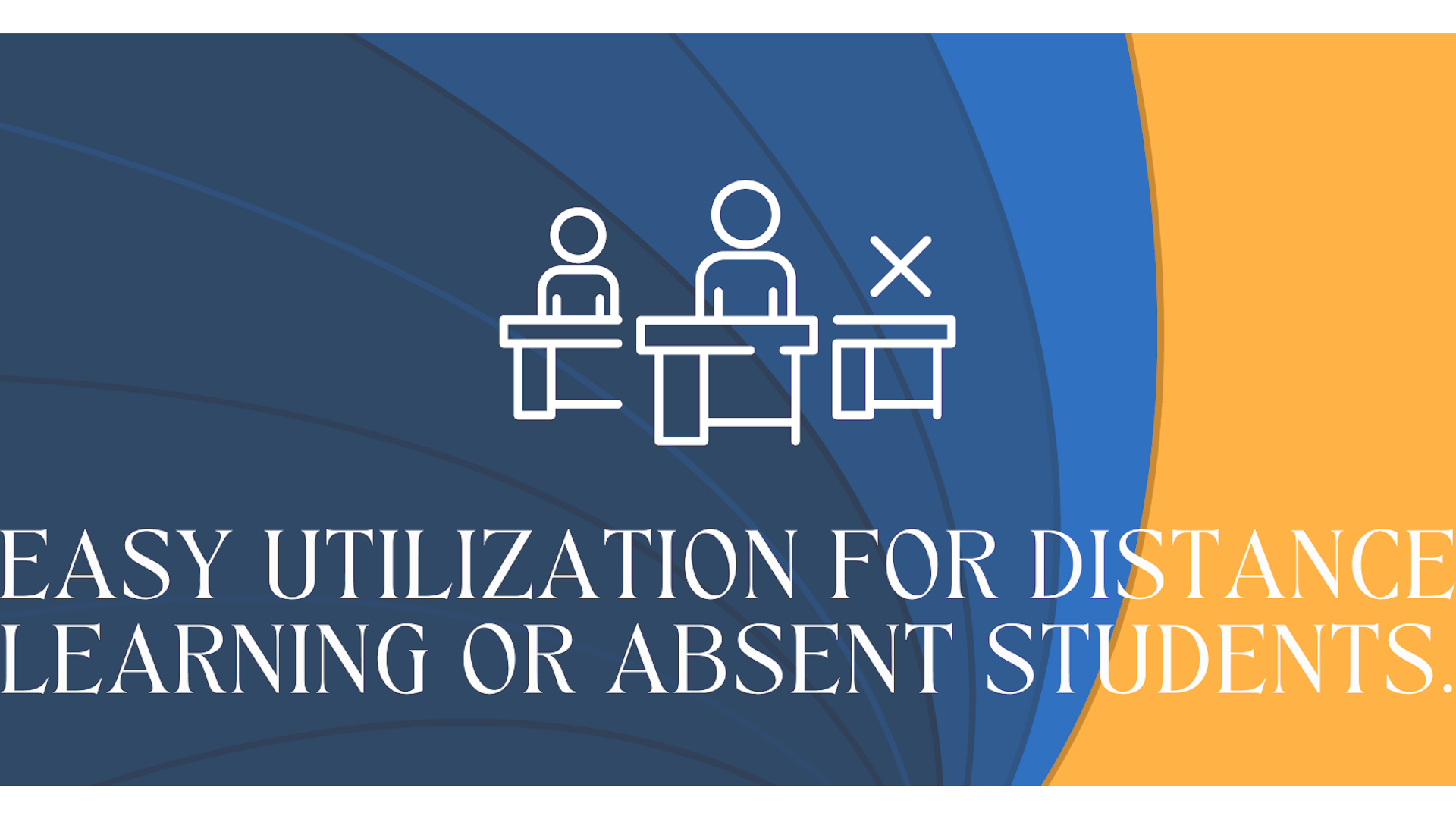Easy utilization for distance learning or absent students