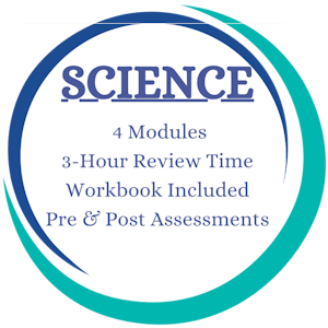 Science: 4 modules, 3-hour review time, workbook included, Pre & Post Assessments.
