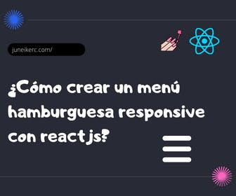 imagen destacada del post: ¿Cómo crear un menú hamburguesa responsive con reactjs?