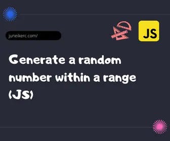 featured image of post: How to generate a random number within a specific range with JavaScript